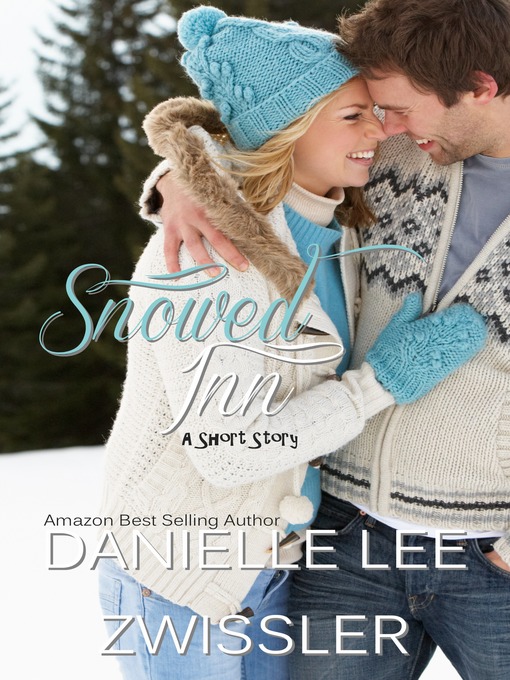 Title details for Snowed Inn by Danielle Lee Zwissler - Available